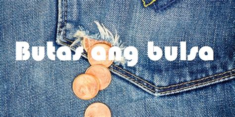 BUTAS ANG BULSA (Tagalog).